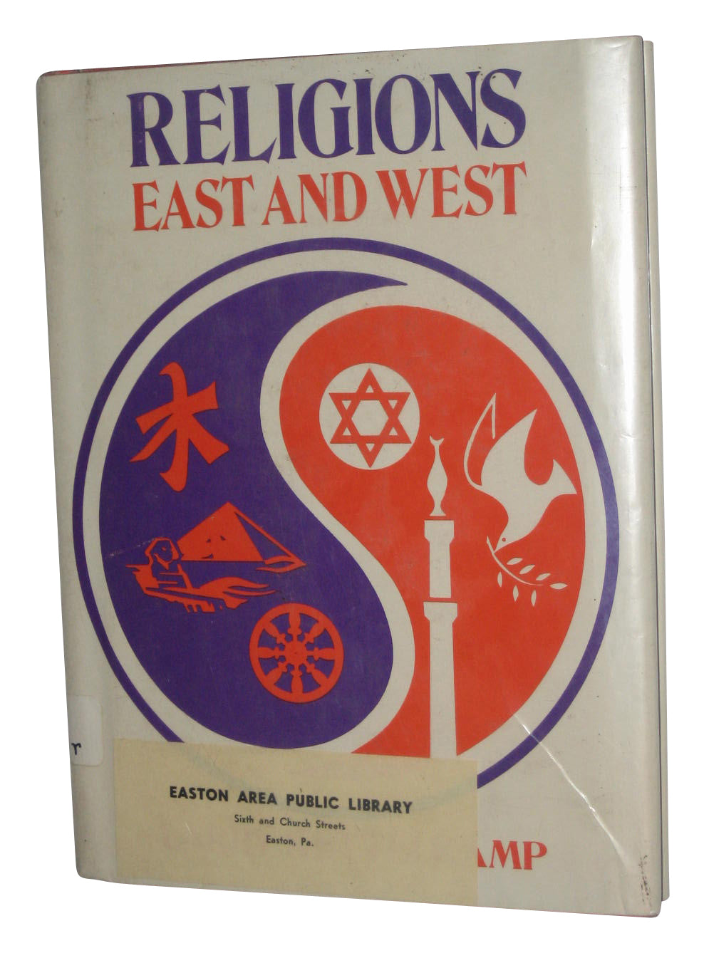 Religions East & West Hardcover Book - (Larry Kettelkamp)