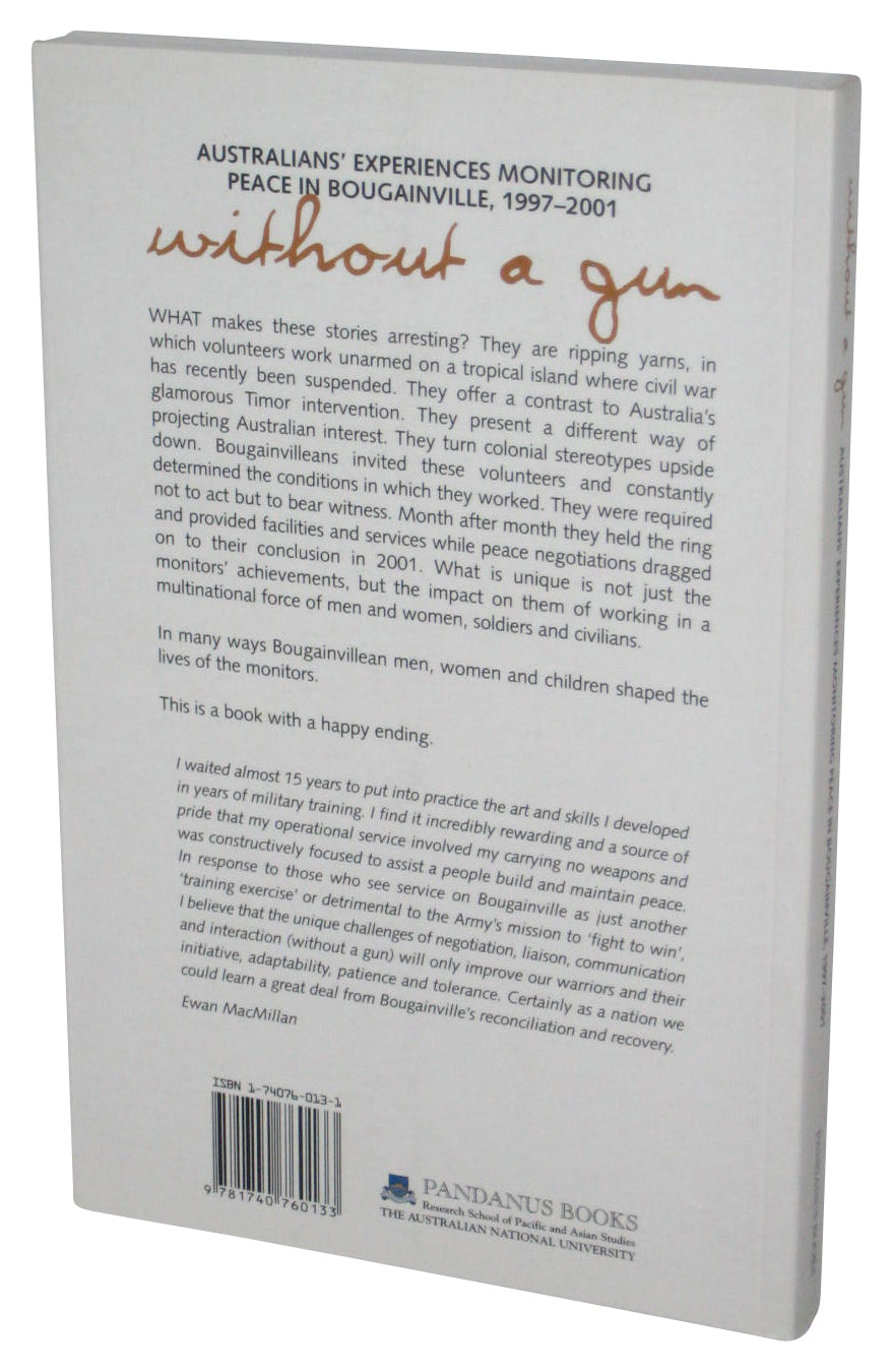 Without A Gun Paperback Book - (Australians' Experiences Monitoring Peace in Bougainville, 1997-2001)