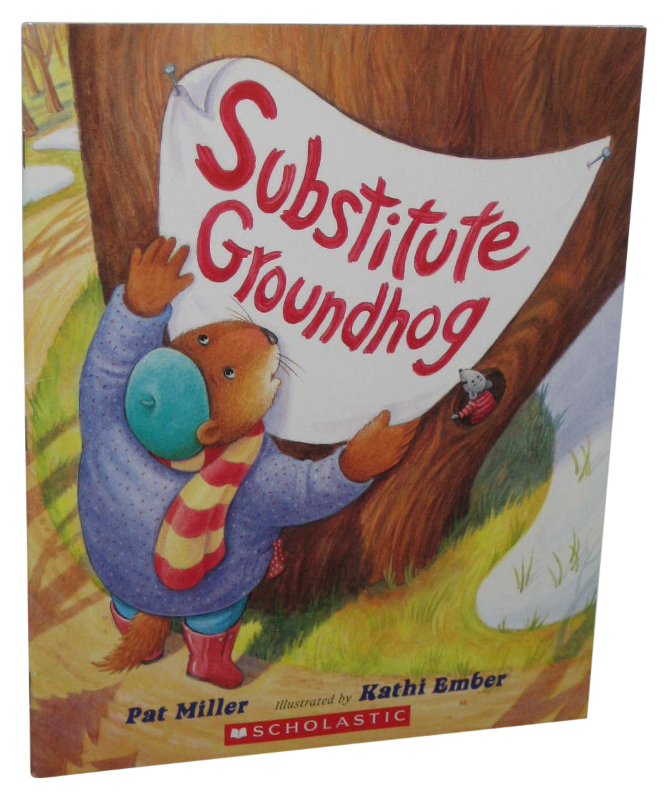 Substitute Groundhog Scholastic Paperback Book - (Pat Miller / Kathi Ember)