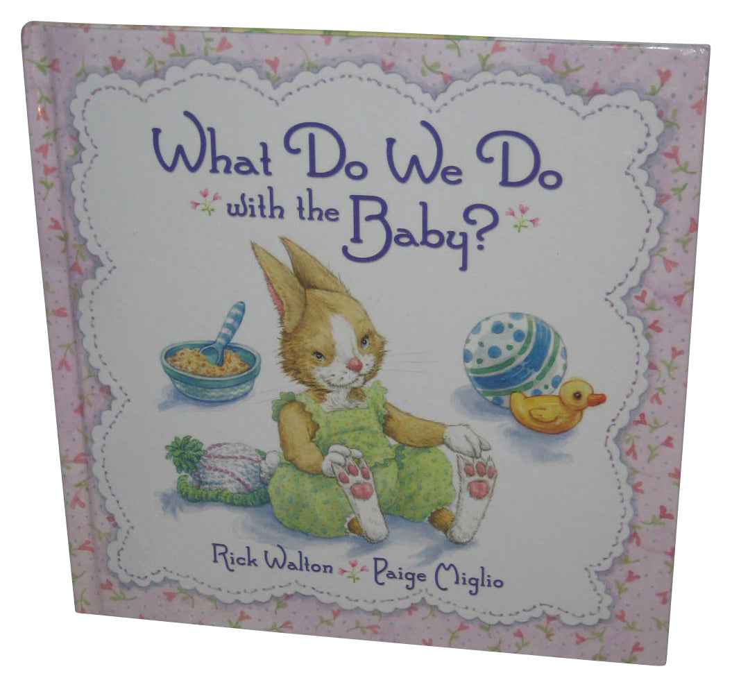 What Do We Do With The Baby? (2008) Children Hardcover Book