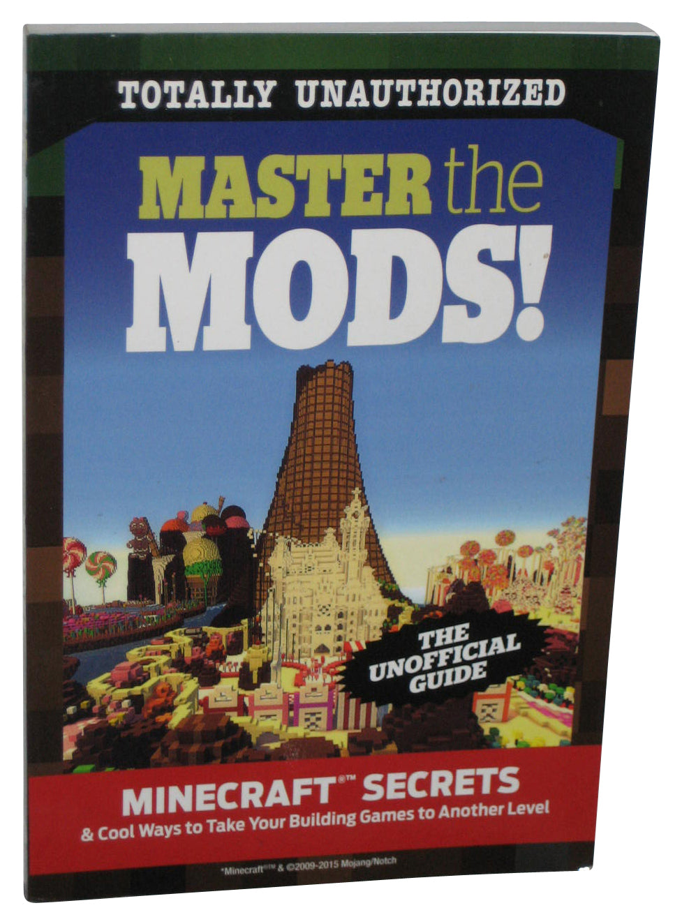 Minecraft Master The Mods (2015) Paperback Book - (Secrets & Cool Ways To Take Your Building Games To Another Level)