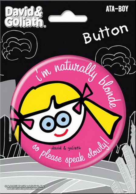 David and Goliath Naturally Blonde 3-inch Button 97096