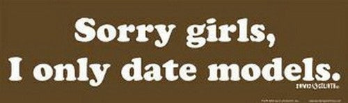 David and Goliath Sorry Only Date Models Bumper Sticker 45078S