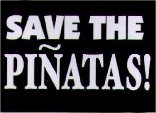 Save The Pinatas! Humor Magnet HM275