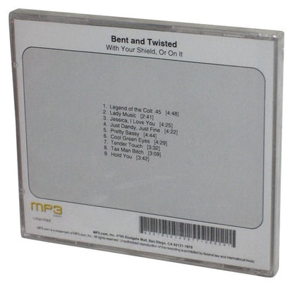 Bent and Twisted With Your Shield Or On It MP3 Audio Music CD
