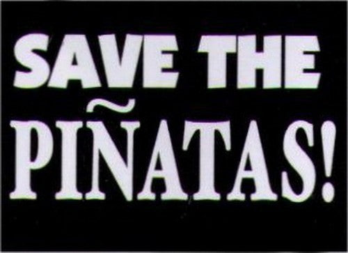 Save The Pinatas! Humor Magnet HM275