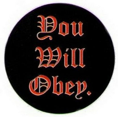 You Will Obey Button DB3194