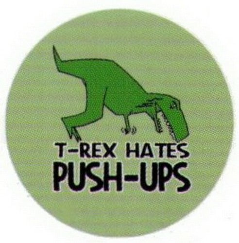 T-Rex Hates Push Ups Dinosaur Button RB4592