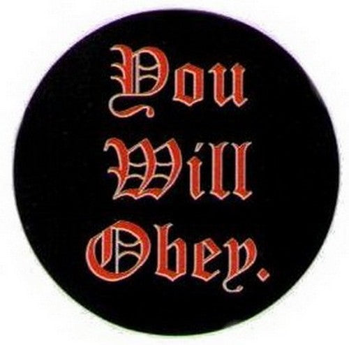 You Will Obey Button DB3194