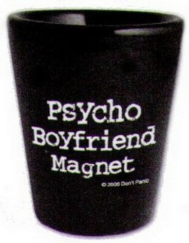 Psycho Boyfriend Magnet Shot Glass DSH111