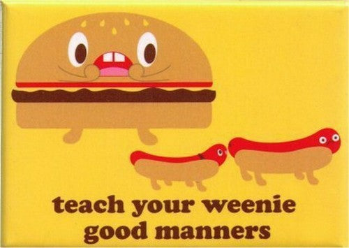 Teach Your Weenie Good Manners Magnet BM4064