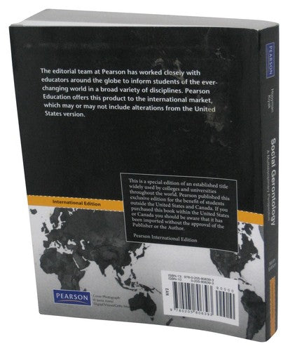 Social Gerontology Paperback Book - (Pearson New International Edition: A Multidisciplinary Perspective)