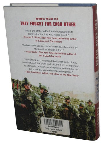 They Fought for Each Other (2010) Hardcover Book - (The Triumph and Tragedy of the Hardest Hit Unit in Iraq)
