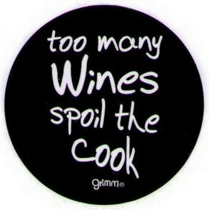 Too Many Wines Spoil The Cook Grimm Button GB3035