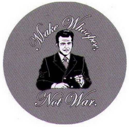Make Whoopie Not War Button NB4110