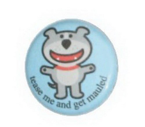 Dog of Glee Tease Me and Get Mauled Button