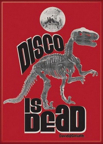 David and Goliath Disco Is Dead Magnet 20061DG
