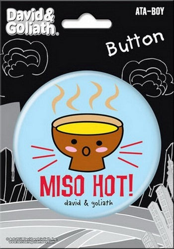 David and Goliath Miso Hot 3-inch Button 97080