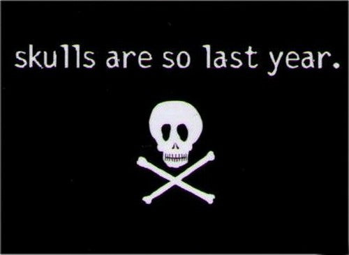 Skulls Are So Last Year Magnet DM2205