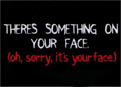 There's Something On Your Face Magnet DM2127