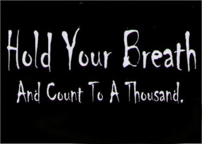 Hold Your Breath And Count To A Thousand Magnet DM2211