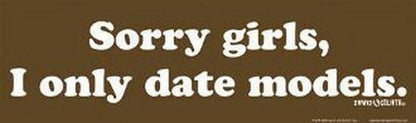David and Goliath Sorry Only Date Models Bumper Sticker 45078S