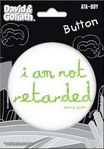 David and Goliath Not Retarted 3-inch Button 97108