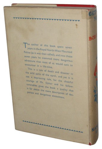 Get Your Man Bob Dyker RCMP Mountie History NWMP Hardcover Book