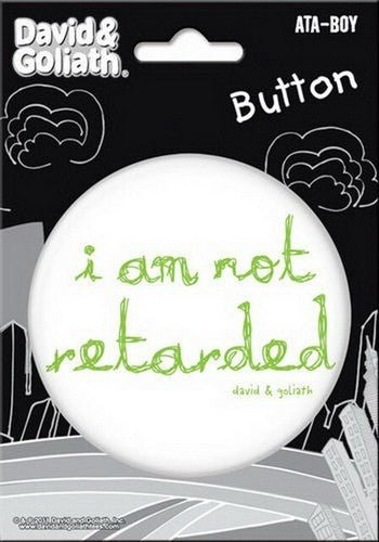 David and Goliath Not Retarted 3-inch Button 97108