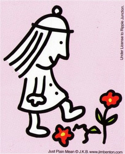 Just Plain Mean Roses Sticker