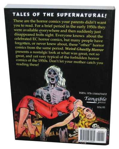 Weird Ghastly Horror Forbidden Horror Comics of The 1950s (2014) Paperback Book