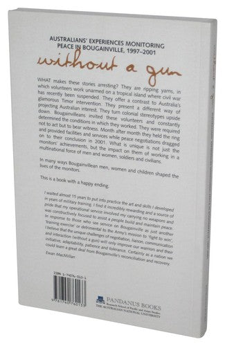 Without A Gun Paperback Book - (Australians' Experiences Monitoring Peace in Bougainville, 1997-2001)