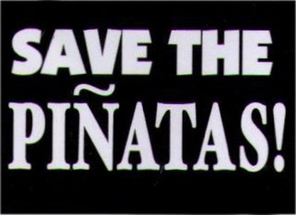 Save The Pinatas! Humor Magnet HM275
