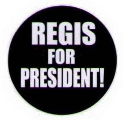 Regis For President Button HB315