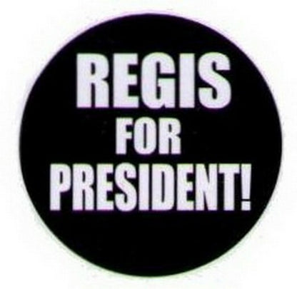 Regis For President Button HB315