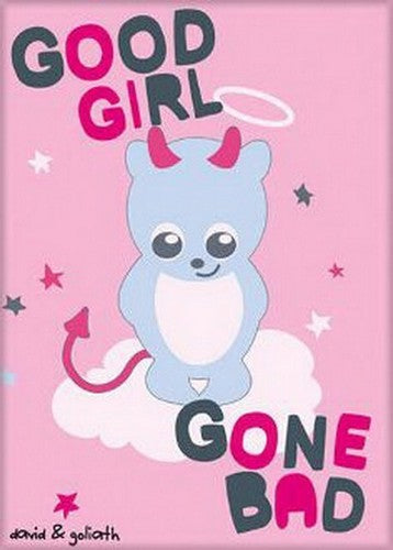 David and Goliath Good Girl Gone Bad Magnet 26862DG