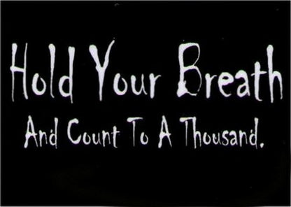 Hold Your Breath And Count To A Thousand Magnet DM2211