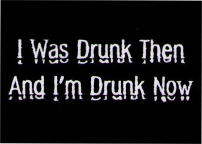 I Was Drunk Then and Drunk Now Magnet DM2195