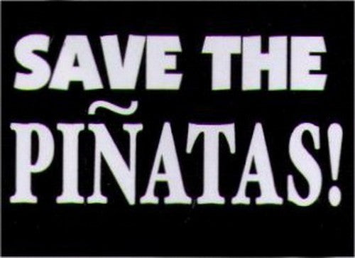 Save The Pinatas! Humor Magnet HM275