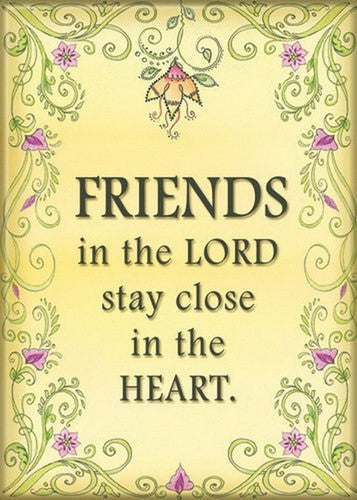 Friends Lord Stay Close In The Heart Magnet 29512LD