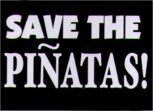 Save The Pinatas! Humor Magnet HM275