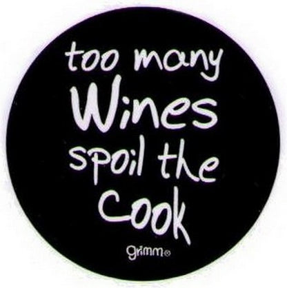 Too Many Wines Spoil The Cook Grimm Button GB3035