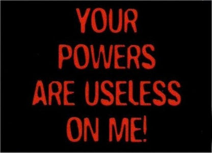 Your Powers Are Useless On Me Magnet DM2204