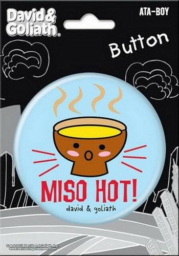 David and Goliath Miso Hot 3-inch Button 97080