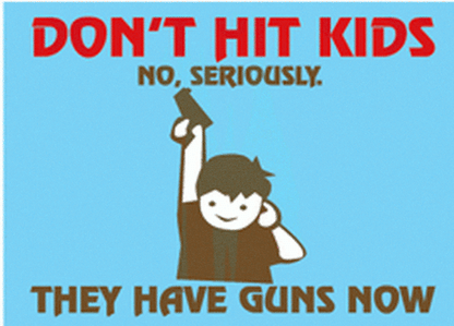 Don't Hit Kids They Have Guns Now Magnet RM2374