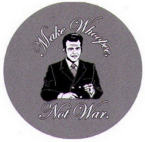 Make Whoopie Not War Button NB4110