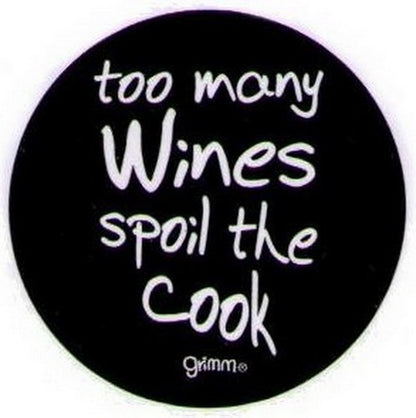 Too Many Wines Spoil The Cook Grimm Button GB3035