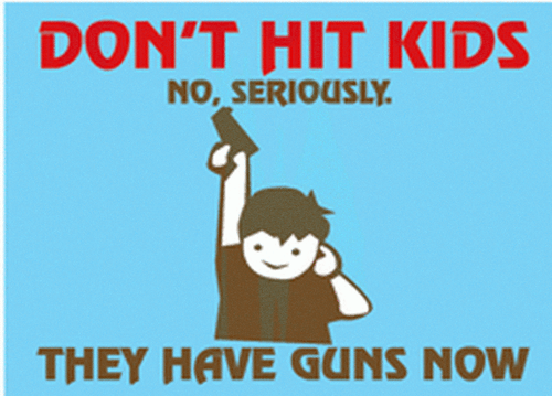 Don't Hit Kids They Have Guns Now Magnet RM2374