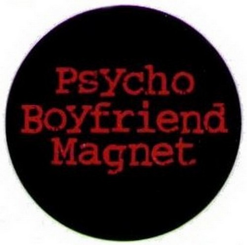 Psycho Boyfriend Magnet Button DB3208
