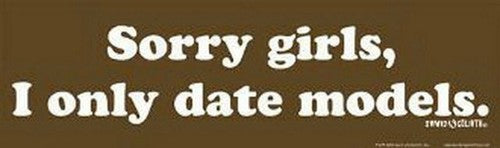 David and Goliath Sorry Only Date Models Bumper Sticker 45078S